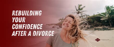 Rebuilding Your Confidence After A Divorce