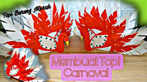 Cara Membuat Topi Karnaval Merah Putih 17 Agustus Topi Merak Dari