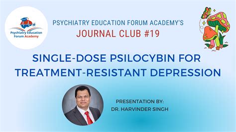 Single Dose Psilocybin For A Treatment Resistant Depression