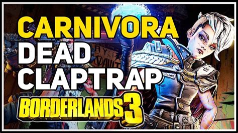 Carnivora Dead Claptrap Location Borderlands 3 Youtube