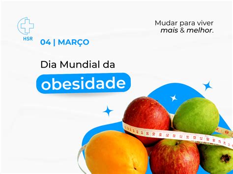 Dia Mundial Da Obesidade Hospital Santa Rita Jaboticaba Rs