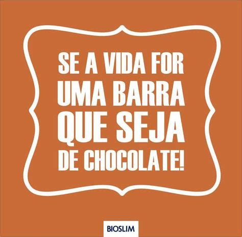 35 ideias de Frases de chocolate frase doce citações doces doces