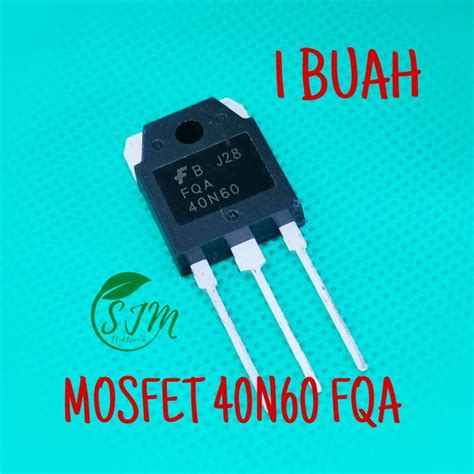 1 BUAH MOSFET FQA40N60 MOSFET 40N60 4060 Lazada Indonesia