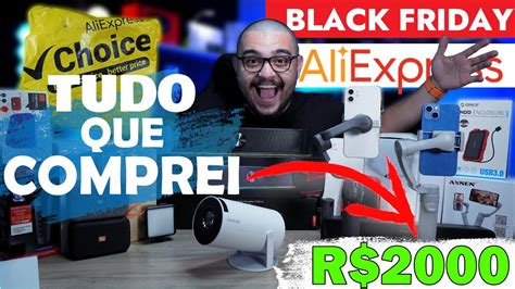 Comprei V Rios Produtos Baratos Na Black Friday Do Aliexpress Gastei