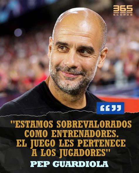 365Scores On Twitter Pep Guardiola Uno De Los Mejores Entrenadores