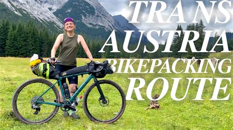 Bikepacking Trans Austria Km Mit Dem Gravelbike Durch Sterreich