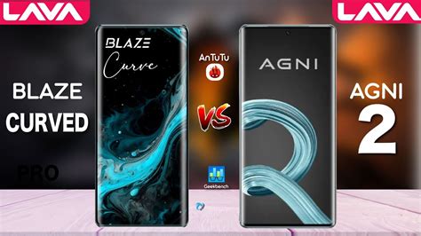 Lava Blaze Curved Vs Lava Agni G Blazecurved Antutu Geekbench