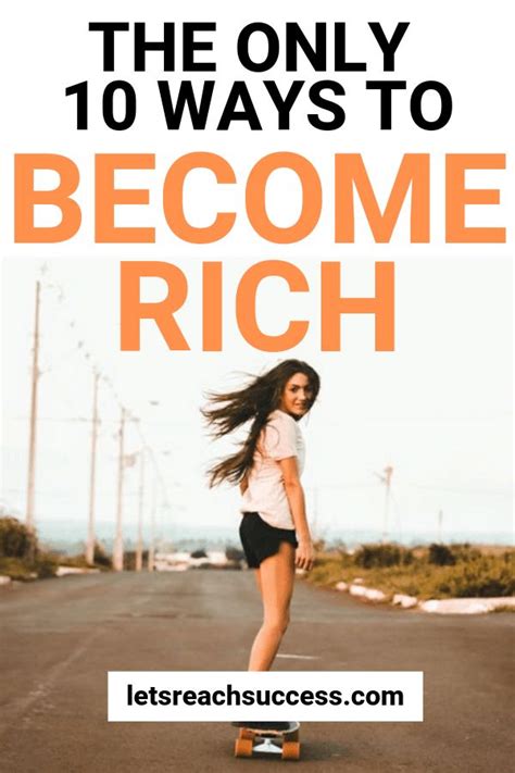 The Only 10 Ways To Become Rich Ways To Become Rich How To Become