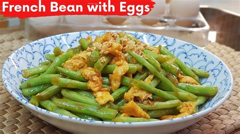 Stir Fry French Beans With Eggs French Beans Recipe Youtube