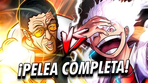 Luffy Vs Kizaru Pelea Completa El Yonkou Contra El Almirante