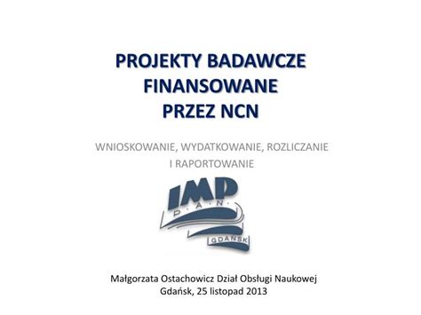 Ppt Projekty Badawcze Finansowane Przez Ncn Powerpoint Presentation