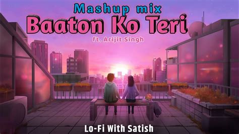 Arijit Singh Baaton Ko Teri X Thodi Jagah Himesh Reshammiya Abhishek