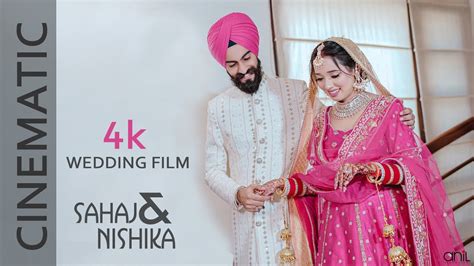 K Wedding Film Cinematic Sahaj Nishika Anil Video Films Youtube