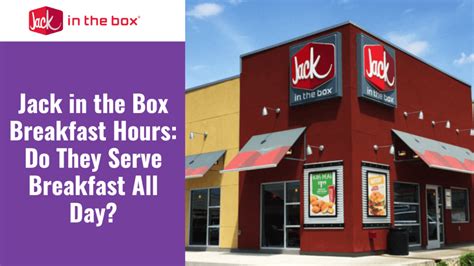 Jack in the Box Breakfast Hours: Do They Serve Breakfast All Day?