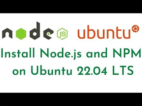 How To Install Node Js On Ubuntu 22 04 LTS Configure Node Js And NPM