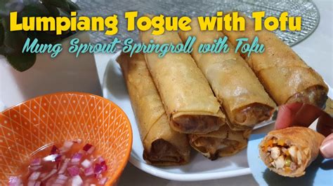 Lumpiang Togue With Tofu Mung Sprout Spring Roll With Tofu Jnc