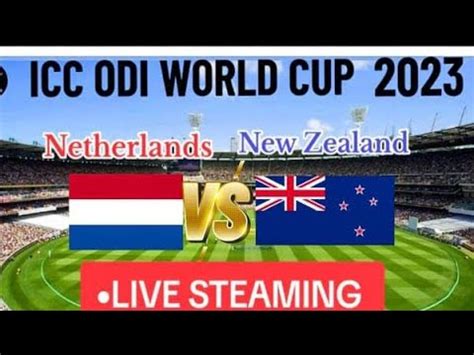 New Zealand Vs Netherlands Worldcup 2023 Live Cricket Live Nz Vs Ned