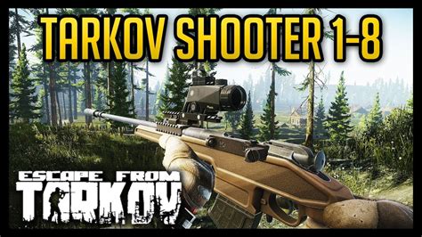 Tarkov Shooter Task 1 8 Guide Escape From Tarkov Youtube