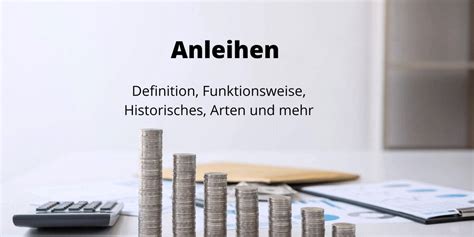 Anleihen Definition Funktionsweise Arten Und Mehr