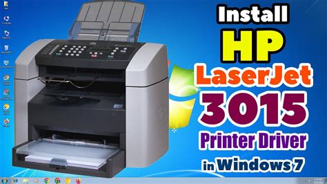 How To Download And Install Hp Laserjet 3015 Printer Driver In Windows 7 Youtube