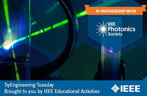 Photonics TryEngineering Tuesday - TryEngineering.org Powered by IEEE 