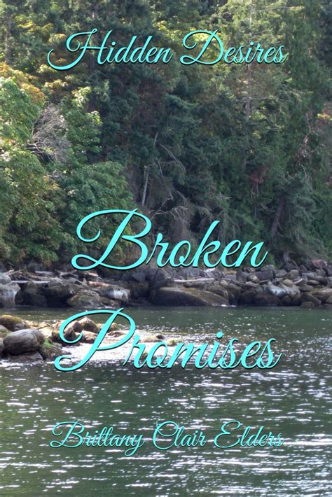 Hidden Desires: Broken Promises by Brittany Elders | BookLife