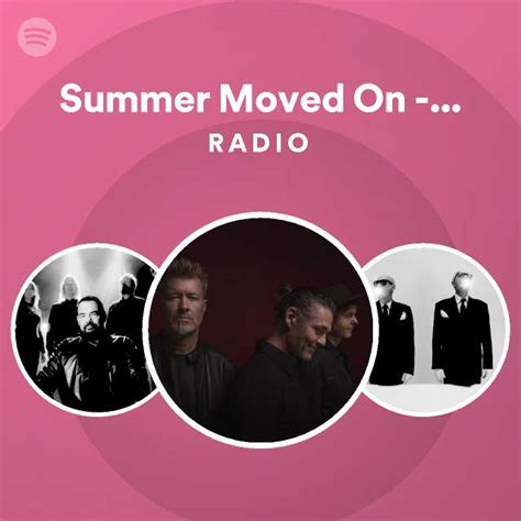 Summer Moved On MTV Unplugged Radio Playlist By Spotify Spotify