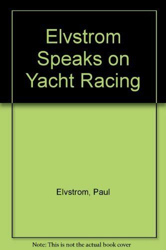 Elvstrom Speaks On Yacht Racing Paul Elvstrom Amazon Books