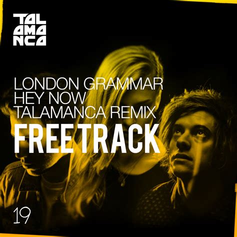 #19 London Grammar - Hey Now (Talamanca Remix) | Talamanca