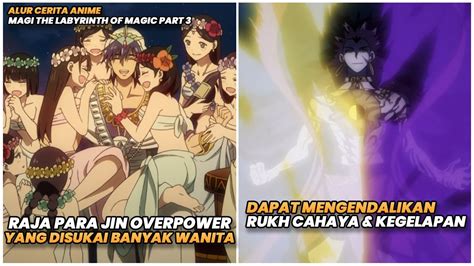 Pura Pura Lemah Padahal Sangat Kuat Overpower Alur Cerita Anime Magi