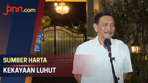 Wow Harta Kekayaan Luhut Naik Rp Miliar Ini Sumbernya Youtube