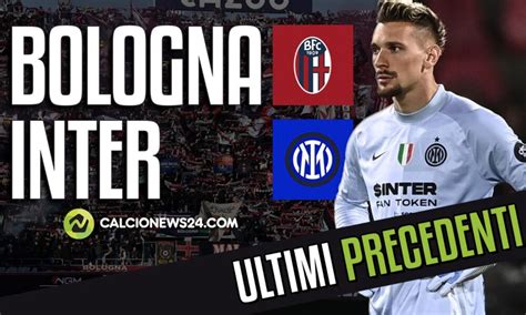 Precedenti Bologna Inter Tutti I Numeri Del Match IL VIDEO Inter