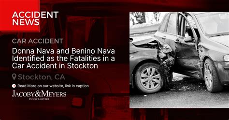 Donna Nava And Benino Nava Killed In Stockton Car Accident