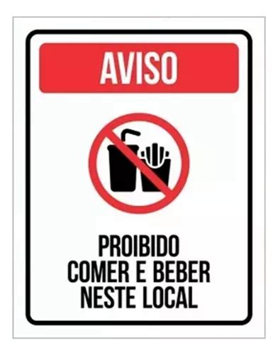 Placa Proibido Comer E Beber Neste Local Sinalização Vertica R 22 em