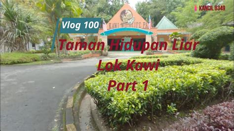 Taman Hidupan Liar Lok Kawi Part 1 YouTube