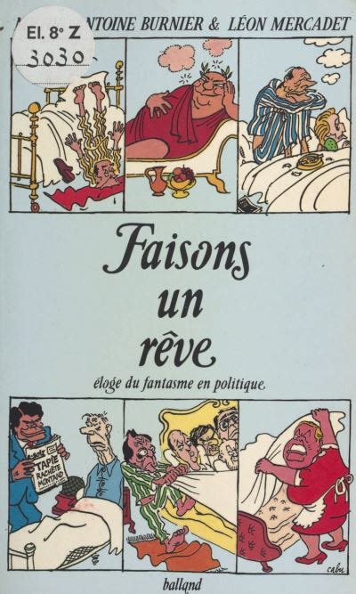 Faisons un rêve éloge du fantasme en politique Léon Mercadet Michel