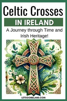 Celtic Crosses In Ireland A Journey Through Time And Irish Heritage In