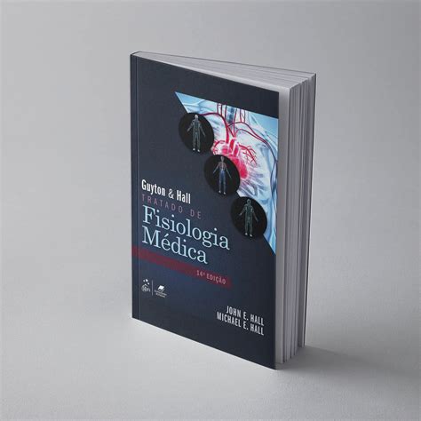 Guyton Hall Tratado de Fisiologia Médica Anatomia e etc