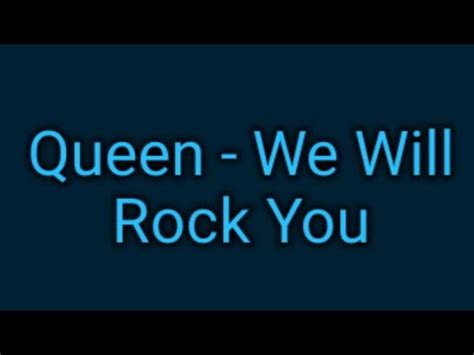 Queen We Will Rock You Lyrics YouTube