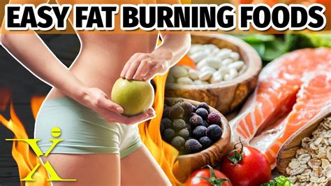 Easy Fat Burning Foods Super Healthy Foods That Burn Fat YouTube