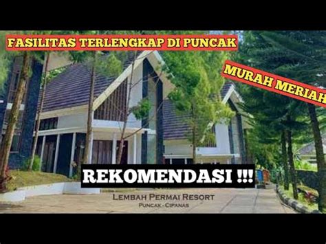 Lembah Permai Resort Hotel Murah Di Puncak Dengan Alam Yang Indah