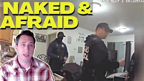 Cops Raid Wrong House And Handcuff Naked Woman Youtube