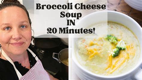 Quick Broccoli Cheese Soup In 20 Minutes Youtube