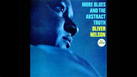 Blues And Abstract Truth Oliver Nelson Youtube