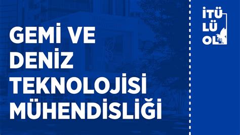 İTÜ Gemi ve Deniz Teknolojisi Mühendisliği Tanıtım Günleri 2022 YouTube