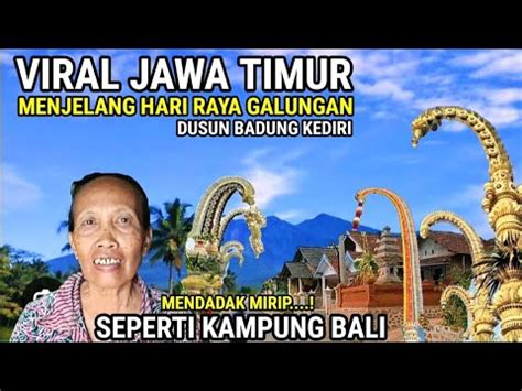 SEPERTI DI BALI Menjelang Hari Raya Galungan Umat Hindu Dusun Badung