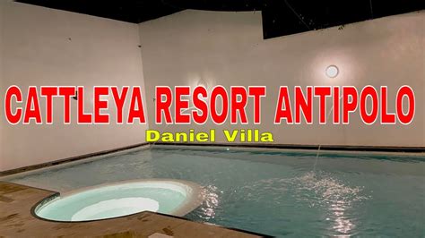 Cattleya Resort Daniel Villa Antipolo Rizal I Philippines Travel