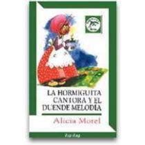 Libro la hormiguita cantora y el duende melodía De alicia morel