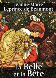 La Belle et la Bête version2 Jeanne Marie Leprince de Beaumont