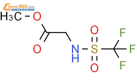 625842 70 8 Glycine N trifluoromethyl sulfonyl methyl esterCAS号